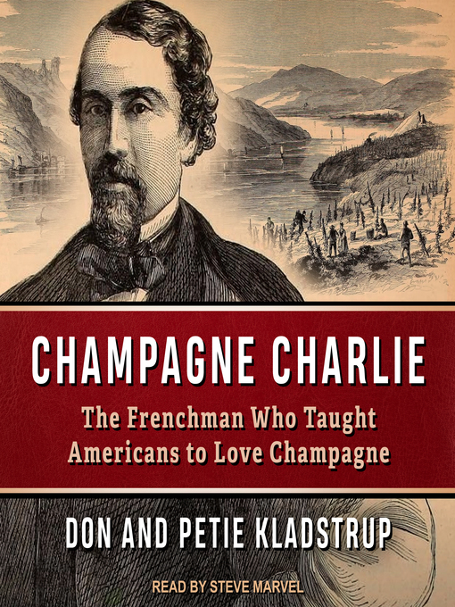 Title details for Champagne Charlie by Don Kladstrup - Available